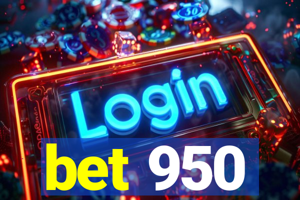 bet 950